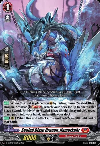 Sealed Blaze Dragon, Namorkahr